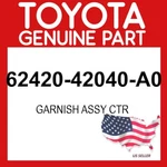 Toyota Genuine 62420-42040-A0 Garnish Assy Ctr 6242042040A0 Oem. Fixed Price $88.60.