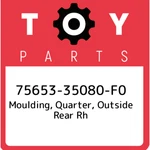 75653-35080-F0 Toyota Moulding, Quarter, Outside Rear Rh 7565335080F0, New Genui. Fixed Price $244.30.
