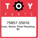 75857-35010 Toyota Cover, Rocker Panel Moulding, Rh 7585735010, New Genuine Oem. Fixed Price $41.65.