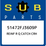 Subaru Reinf Q Catch Crh 51472FJ3609P, New Genuine Oem Part. Fixed Price $21.28.