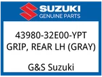 Suzuki Oem Part 43980-32E00-YPT Grip,rr Lh (glay). Fixed Price $93.53.