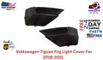 Fits Volkswagen Tiguan Fog Light Cover For 2018-2021 Front Left & Right Side 2PC. Fixed Price $145.00.