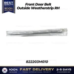 Genuine Front Door Belt Outside Weatherstrip 822203M010 For Hyundai Genesis. Fixed Price $65.00.