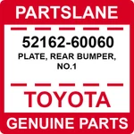 52162-60060 Toyota Oem Genuine Plate, Rear Bumper, NO.1. Fixed Price $109.88.