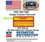 1964 1966 Dodge Chrysler Plymouth 273 318 Not Wash Air Cleaner Decal New Usa. Fixed Price $5.94.