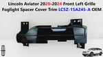 20 21 22 23 Lincoln Aviator Grille Front Left Foglight Cover Trim LC5Z15A245A. Fixed Price $40.00.
