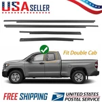 For 07-21 Toyota Tundra Double Cab Window Weatherstrips Moulding Trim Seal Belts. Fixed Price $37.99.