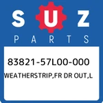 83821-57L00-000 Suzuki Weatherstrip,fr Dr Out,l 8382157L00000, New Genuine Oem. Fixed Price $115.27.