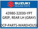 Suzuki Oem Part 43980-32E00-YPT Grip,rr Lh (glay). Fixed Price $86.59.