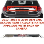 2017 2018 2019 Gmc Acadia Rear Tailgate Hatch Applique W/camera Chrome 84169198. Fixed Price $80.00.