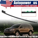 Right Side New Front Windshield Garnish Fit 2007-2011 Honda Cr-v 73152-SXS-A01. Fixed Price $38.99.
