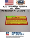1970 1971 Dodge Plymouth 383 4 Barrel Not Wash Air Cleaner Decal New Usa. Fixed Price $5.94.