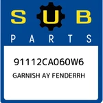 Subaru Garnish Ay Fenderrh 91112CA060W6, New Genuine Oem Part. Fixed Price $125.34.