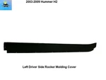 15190503 04 06 07 08 09 Hummer H2 Left Rocker Molding Panel Cover. Fixed Price $129.00.