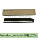 Oem 87722B8500GAL Garnish Front Door Lower Molding For Hyundai Santa Fe 17-18. Fixed Price $84.70.
