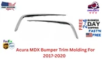 Fits Acura Mdx Bumper Trim Molding For 2017-2020 Front Left & Right Side Set 2PC. Fixed Price $210.05.