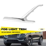 1X Fog Light Trim Driver Side Left Hand GM1038222 For Gmc 2018-2020 2021 Terrain. Fixed Price $24.69.